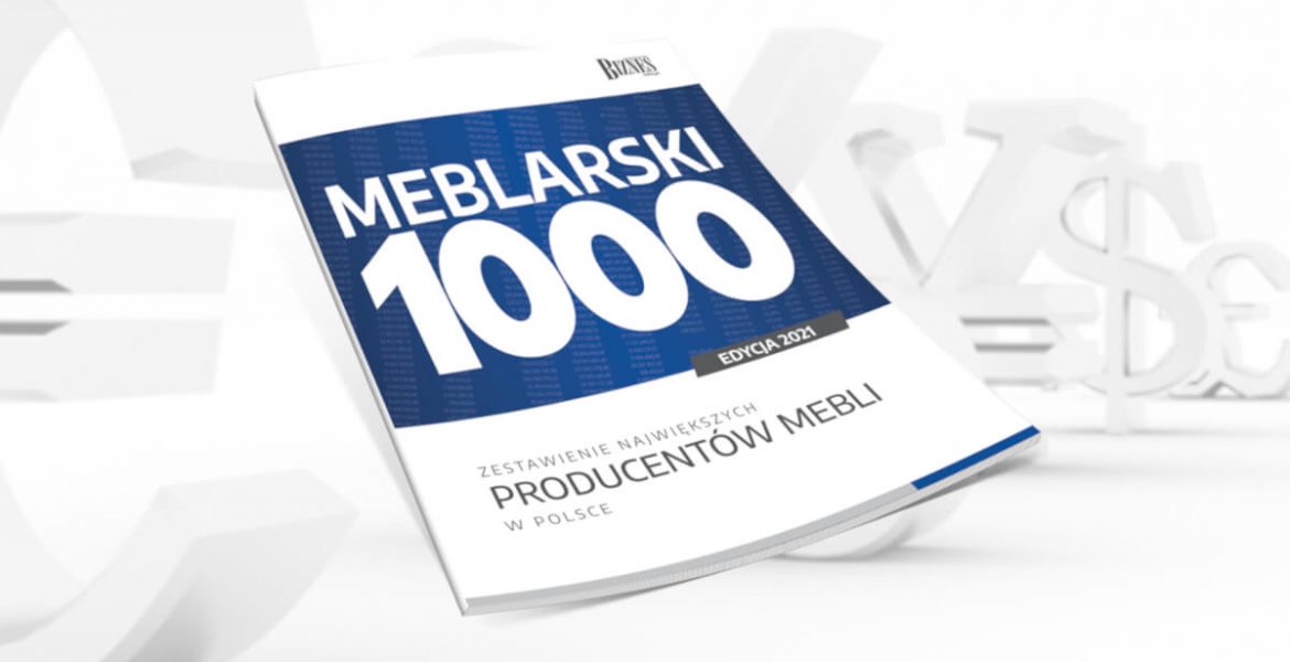 meblarski-1000-2021-miesiecznik-i-portal-informacyjny-branzy-meblarskiej-biznes-meble-pl