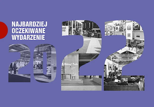 najbardziej oczekiwane wydarzenie 2022 roku w branży meblarskiej