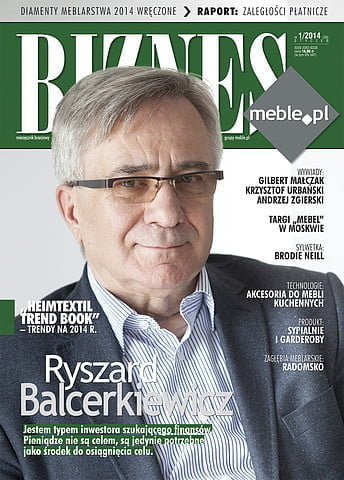 Okładka miesięcznika BIZNES.meble.pl - wydanie styczeń 2014. Na okładce: Ryszard Balcerkiewicz, właściciel oraz prezes Zarządu firmy Noti, założyciel oraz członek Rady Nadzorczej Meble BALMA