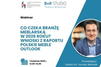 Tomasz Wiktorski o tym, co czeka branżę meblarską w 2026 roku, na podstawie raportu polskie meble outlook.