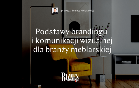 Podstawy brandingu i komunikacji wizualnej dla branży meblarskiej