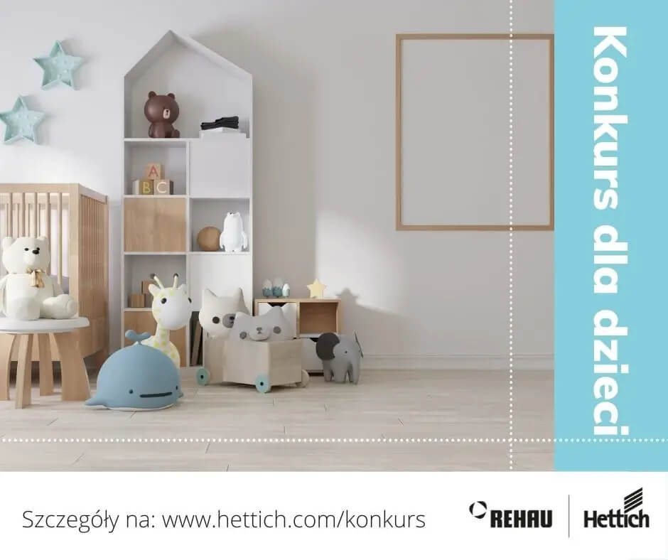 Konkurs dla dzieci Hettich Rehau
