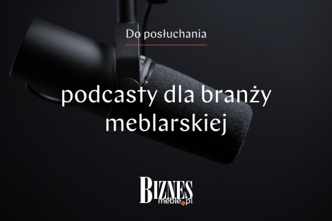 podcast dla branży meblarskiej