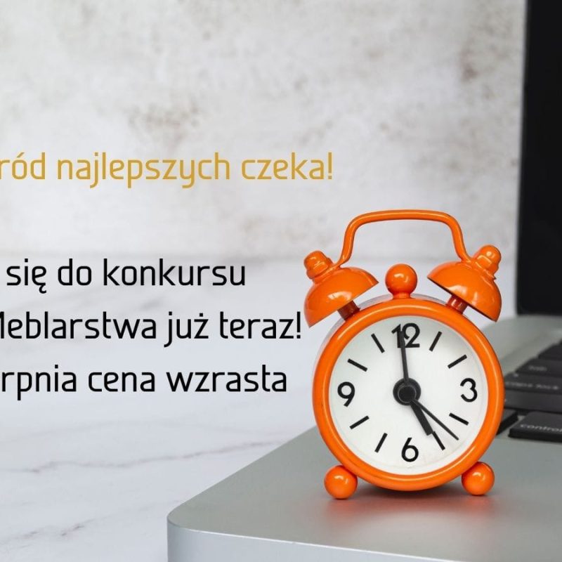 Jak przypomina organizator - BIZNES MEBLE - to ostatnie dni niższej opłaty w konkursie Diament Meblarstwa 2027.