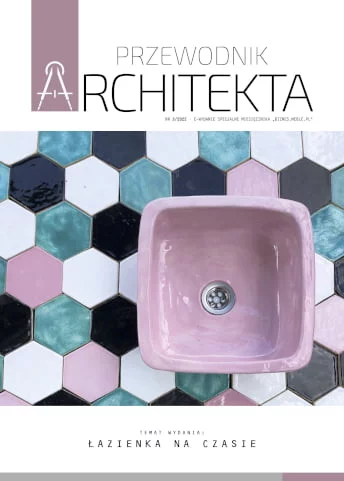 Najnowsze trendy łazienkowe, prezentacje produktowe oraz dostęp online do katalogów firm znajdziesz w najnowszym „PRZEWODNIKU ARCHITEKTA: łazienka na czasie”.