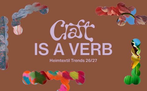 Craft is a verb. Fot. Alcova dla Heimtextil.