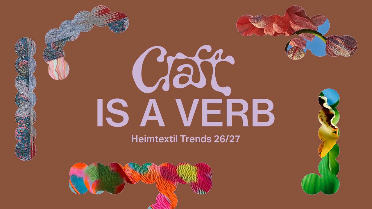Craft is a verb. Fot. Alcova dla Heimtextil.