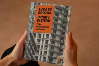 Dziury w ziemi. Patodeweloperka w Polsce. Łukasz Drozda.