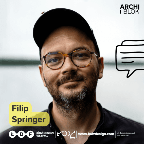 Archiblok - Filip Springer - Łódź Design Festival 2023 - miesięcznik i portal informacyjny branży meblarskiej biznes.meble.pl