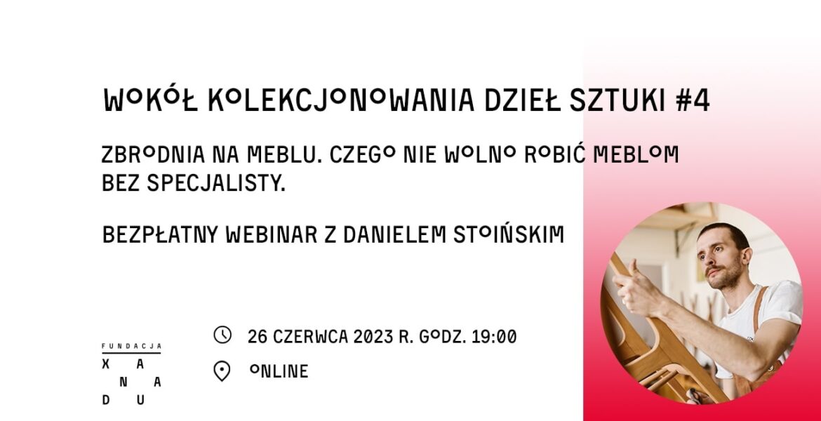 Renowacja mebli i kolekcjonowanie designu to temat webiaru organizowanego przez Galerię Xanadu.