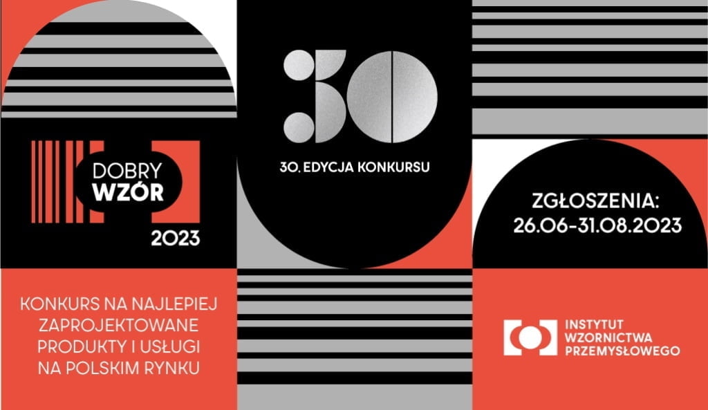 Instytut Wzornictwa Przemysłowego ogłasza 30. edycję konkursu Dobry Wzór.
