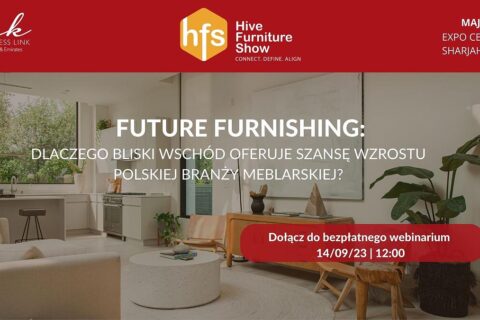 Webinarium: Bliski Wschód - kierunek rozwoju dla branży meblarskiej.