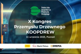 Przemysł drzewny w Polsce spotka się 11 września 2023 roku na X edycji kongresu KOOPDREW.
