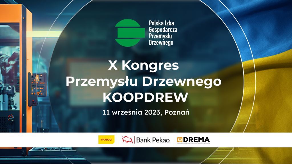 Przemysł drzewny w Polsce spotka się 11 września 2023 roku na X edycji kongresu KOOPDREW.