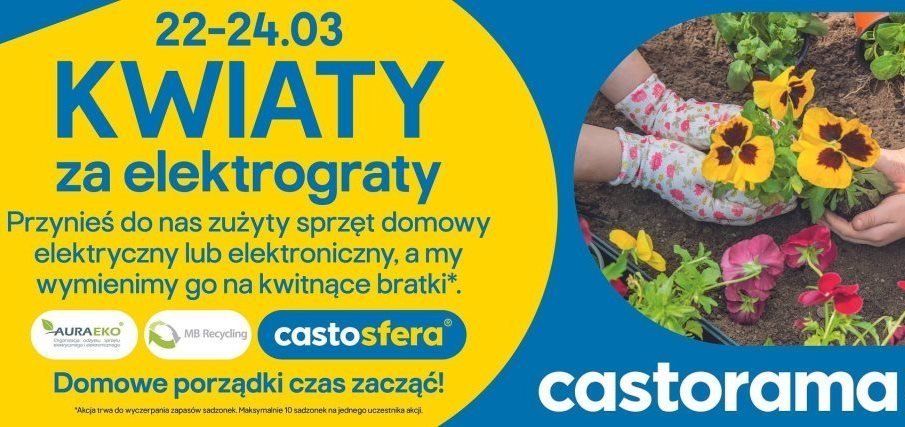 Kwiaty za elektrośmieci w dniach 22-24 marca 2024 w Castoramie.