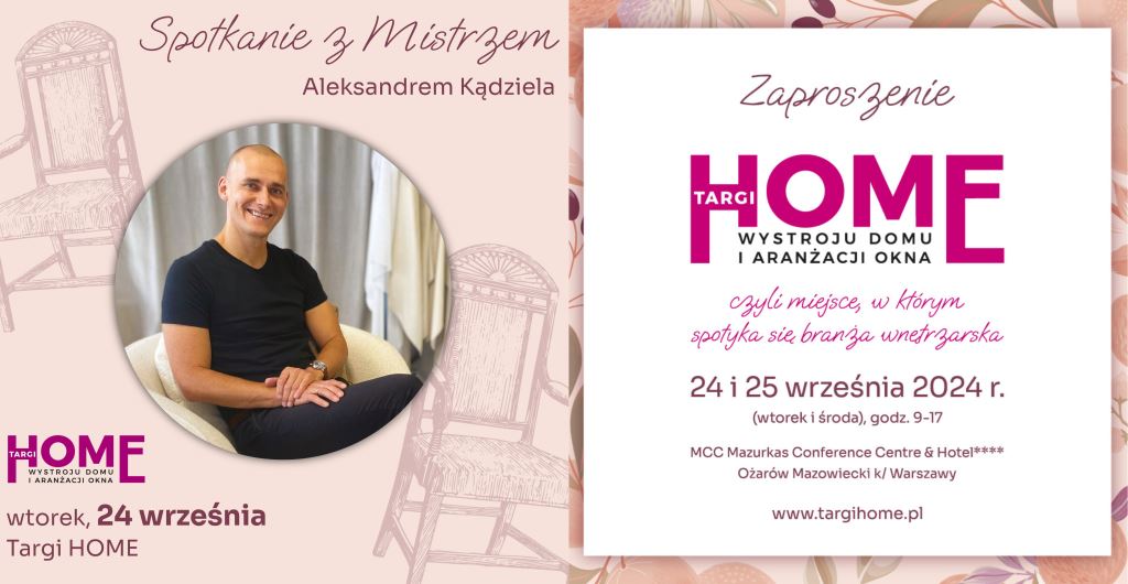 Targi HOME 2024 - zaproszenie na V edycję Targów Wystroju Domu i Aranżacji Okna.
