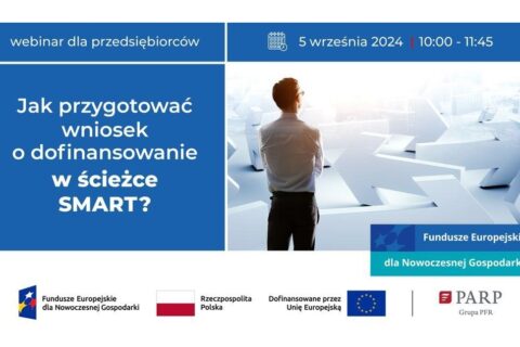 Jak przygotować wniosek o dofinansowanie w ścieżce SMART.