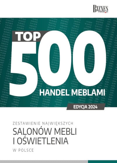 Okładka raportu Top 500 – handel meblami. Zestawienie największych salonów mebli i oświetlenia w Polsce edycja 2024 - wersja podstawowa