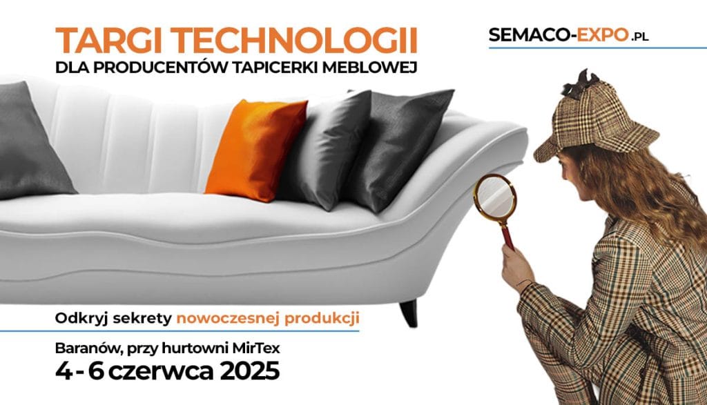 SEMACO-EXPO - TARGI TECHNOLOGII DLA PRODUCENTÓW TAPICERKI MEBLOWEJ