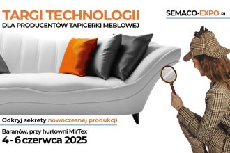 SEMACO-EXPO - TARGI TECHNOLOGII DLA PRODUCENTÓW TAPICERKI MEBLOWEJ