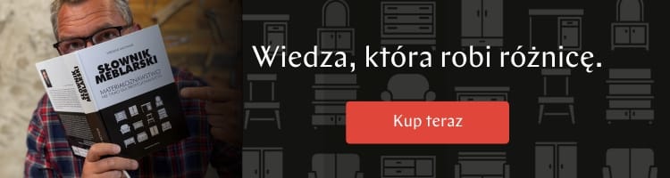 Słownik meblarski. Materiałoznawstwo nie tylko dla profesjonalistów. Banner reklamowy śródtekstowy 750x200 px.