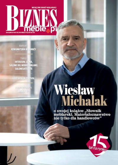 Okładka miesięcznika BIZNES.meble.pl - wydanie czerwiec-lipiec 2025. Na okładce Wiesław Michalak, menedżer ds. szkoleń, bezpieczeństwa i jakości serwisu w Zadbano, autor książki „Słownik meblarski. Materiałoznawstwo nie tylko dla handlowców”. Fot. Tomasz Markowski.