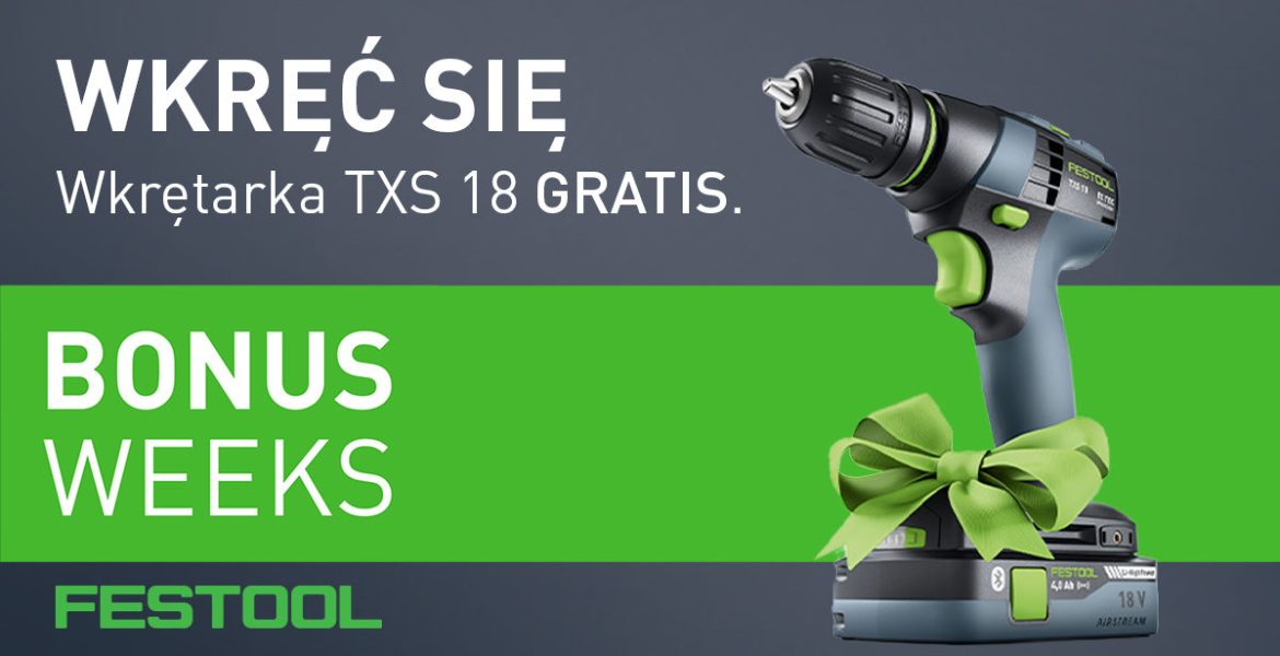 Baner reklamowy z wiertarko-wkrętarką Festool TXS 18 ozdobioną zieloną kokardą na zielono-szarym tle. Napisy: WKRĘĆ SIĘ, Wkrętarka TXS 18 GRATIS, BONUS WEEKS.