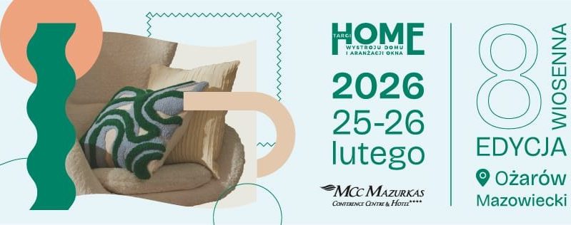 Wiosenna edycja targów HOME 2026.
