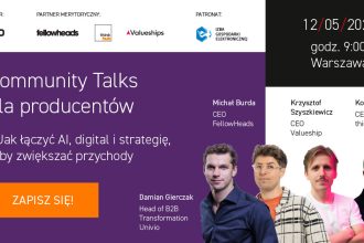 Baner wydarzenia "Community Talks dla producentów" organizowanego przez Univio, Fellowheads, thinkHUB oraz Valueships. Data: 12 maja 2026, godzina 9:00, Warszawa. Temat: „Jak łączyć AI, digital i strategię, żeby zwiększać przychody”. Na grafice znajdują się zdjęcia prelegentów: Damian Gierczak (Univio), Michał Burda (FellowHeads), Krzysztof Szyszkiewicz (Valueships) oraz Konrad Zach (thinkHUB). Pomarańczowy przycisk zachęca do zapisu: "ZAPISZ SIĘ!".