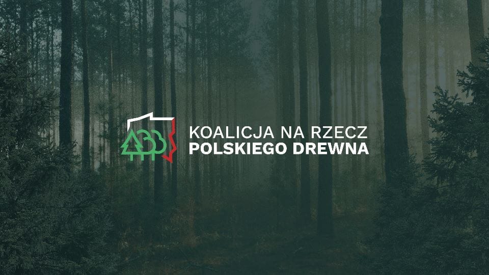 Koalicja na Rzecz Polskiego Drewna. Źródło: Koalicja na Rzecz Polskiego Drewna.