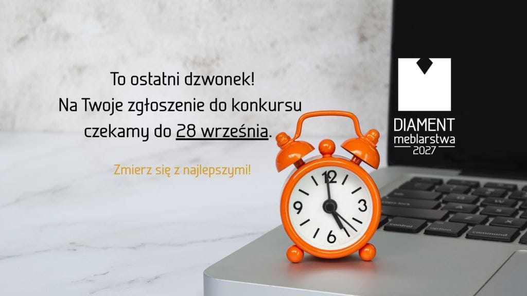 Ostatni tydzień zgłoszeń do Diamentu Meblarstwa 2027.