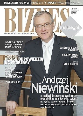Okładka miesięcznika BIZNES.meble.pl - wydanie kwiecień 2015. Na okładce: Andrzej Niewiński, prezes Zarządu firmy Drewpol