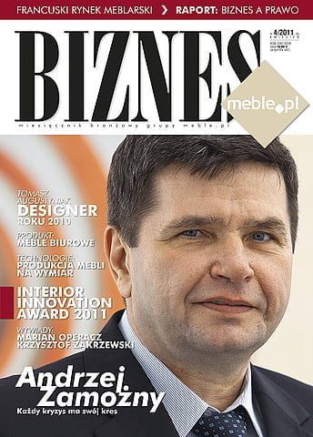 Okładka miesięcznika BIZNES.meble.pl - wydanie kwiecień 2011. Na okładce: Andrzej Zamożny, prezes Zarządu FAMEG sp. z o.o. Fot. Tomasz Markowski