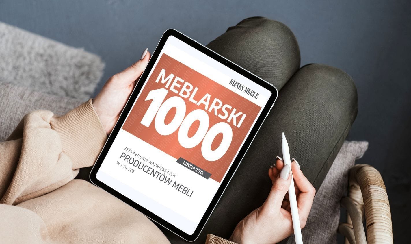 „Meblarski 1000”: poznaj największe firmy meblowe w Polsce